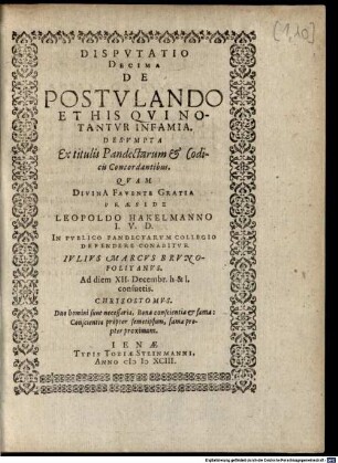 Disputatio Decima De Postulando Et His Qui Notantur Infamia : Desumpta Ex titulis Pandectarum & Codicis Concordantibus