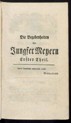 Die Begebenheiten der Junger Meyern Erster Theil.