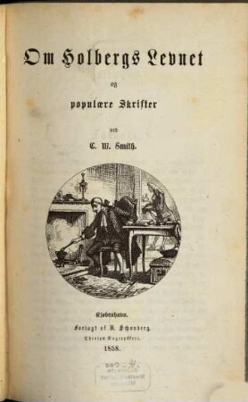 Om Holberg's Levnet og populaere Skrifter ved C. W. Smith