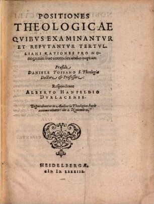 Positiones Theologicae quibus Examinantur Et Refutantur Tertulliani Rationes Pro Monogamia: sive contra secundas nuptias