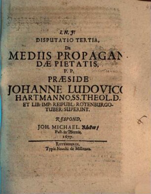 Disputatio Tertia, De Mediis Propagandae Pietatis
