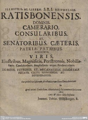 ILLUSTRIS. AC. LIBERAE. S.R.I. REIPUBLICAE. RATISBONENSIS...