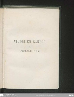 Victorien Sardou et "L'Oncle Sam" : avec les documents relatifs à la suppression de la pièce
