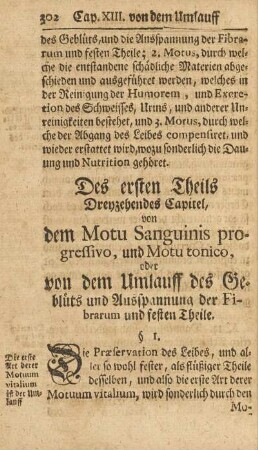 Des ersten Theils Dreyzehendes Capitel, von dem Motu Sanguinis preogressivo, und Motu tonico, oder von dem Umlauff des Geblüts und Ausspannung der Fibrarum und festen Theile