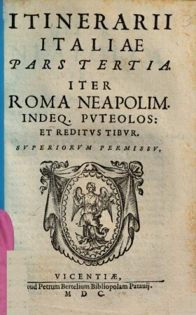 Itinerarivm Nobiliorum Italiae Regionvm, Vrbivm, Oppidorvm Et Locorvm, 3. Iter Roma Neapolim Indeq. Puteolos Et Reditus Tibur