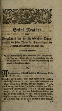 Fastenpredigten auf Sieben Jahre über das Geheimniß des Leidens unsers Herrn Jesu Christi, [8]. Zwey Register zu denen Sieben Theilen der Fastenpredigten des Herrn Thomas Weydesser : enthaltend 1) die merkwürdigsten Dinge, welche in den sieben Theilen der Fastenpredigten enthalten sind ; 2) Eintheilung der Materien auf alle Sonntage des ganzen Jahres, nebst beygesetzten schicklichen Texten ; Zum Nutzen der Prediger und derer, die dieses Buch zur Hausandacht brauchen
