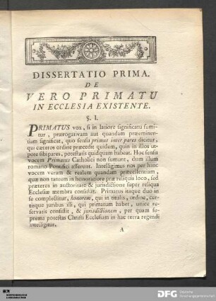 Dissertatio Prima. De Vero Primatu In Ecclesia Existente.