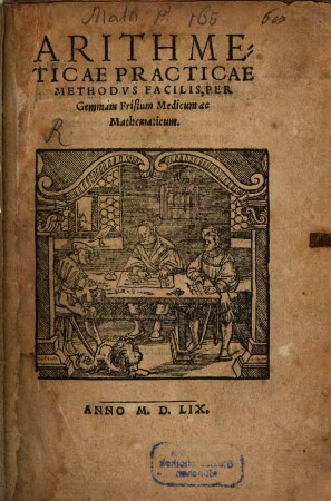 Gemmae Frisii Arithmeticae practicae methodus facilis