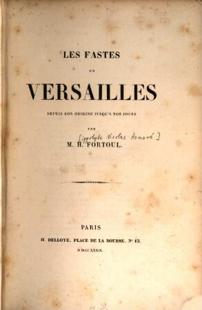 Les fastes de Versailles : depuis son origine jusqu'à nos jours ; Avec planches