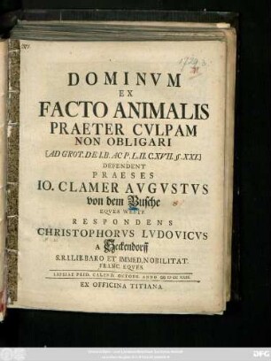 Dominvm Ex Facto Animalis Praeter Cvlpam Non Obligari [Ad Grot. De I. B. Ac P. L. II. C.XVII. §. XXI.]