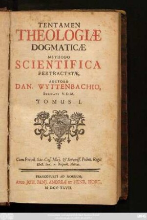 T. 1: Tentamen Theologiæ Dogmaticæ Methodo Scientifica Pertractæ