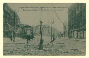 "Große Straßenkämpfe in Berlin während des Generalstreiks. Zerschossene Drähte der Straßenbahn am Alexanderplatz." 1 v. 2.