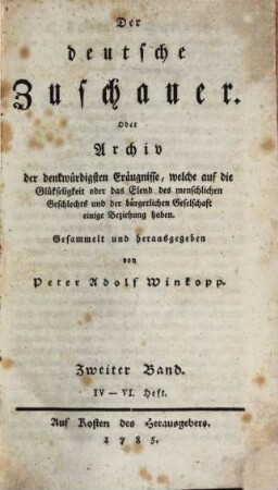 Der deutsche Zuschauer. 2. 1785 = H. 4 - 6