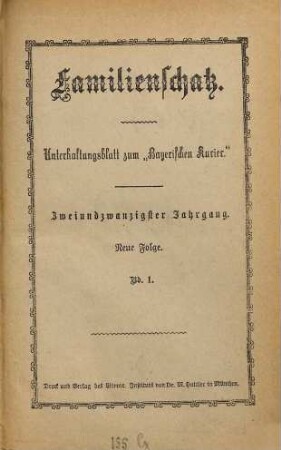 Familienschatz : tägliche Unterhaltungsbeilage zum Bayerischen Kurier. 1878,[1] = Jg. 22