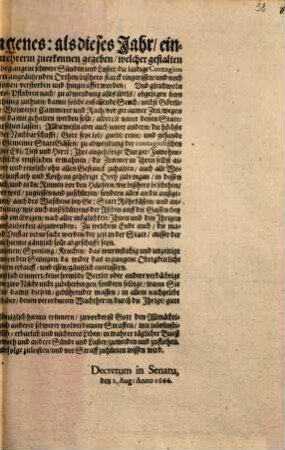 Demnach die, sowol vergangenes:als dieses Jahr, einkommene verschiedene gewisse Bericht, mit mehrerm zuerkennen gegeben, welcher gestalten auß Gottes gerechten Zorn und Verhängnuß, ... die laidige Contagion und Seuche der Pestilentz, an dem Rhemstromb und andern angräntzenden Orthen, bißhero starck eingerissen und noch grassirt, ... : Decretum in Senatu, den 2. Aug: Anno 1666.