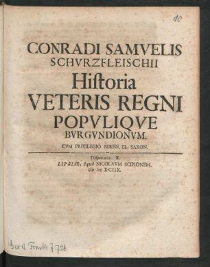 [Disputatio X.] Conradi Samuelis Schurzfleischii Historia Veteris Regni Populique Burgundionum