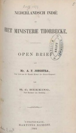 Nederlandsch Indië en het ministerie Thorbecke : open brief aan Mr. A. F. Jongstra, oud lid van de Tweede Kamer der Staten-Generaal