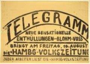 Handzettel mit Ankündigungen sensationeller Neuigkeiten über Blohm und Voss in der "Hamburger Volkszeitung" am 16. August