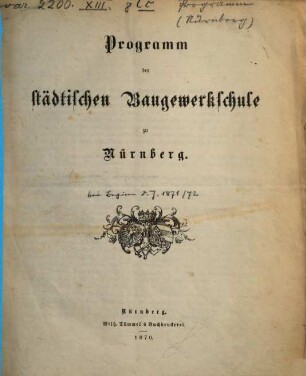 Programm der Städtischen Baugewerkschule zu Nürnberg. 1871/72 (1870)