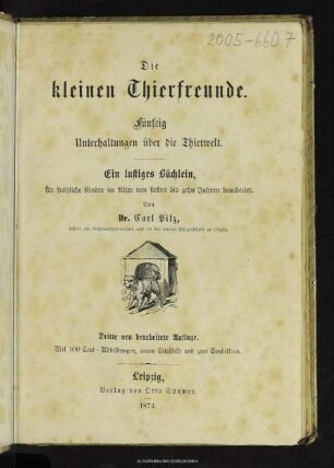 Die kleinen Thierfreunde : 50 Unterhaltungen zwischen Kindern und Tieren : ein lustiges Büchlein für fröhliche Kinder im Alter von 7 bis 10 Jahren bearbeitet
