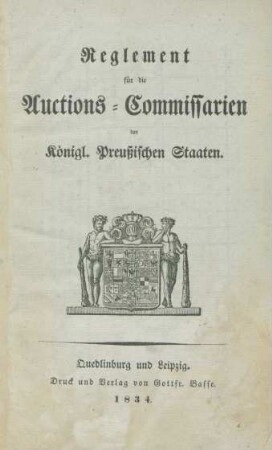 Reglement für die Auctions-Commissarien der Königl. Preußischen Staaten