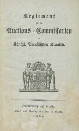 Reglement für die Auctions-Commissarien der Königl. Preußischen Staaten