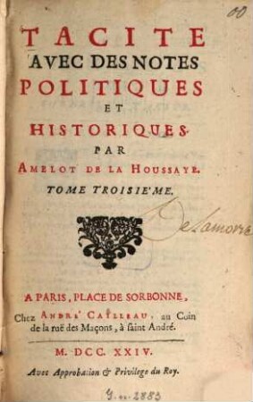Tacite : Avec des notes politiques et historiques, 3. (1724). - 354 S., 15 Bl.