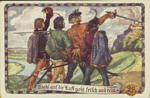 Wohl auf, die Luft geht frisch und rein,-