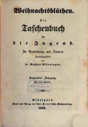 Weihnachtsblüthen : ein Almanach für die Jugend. 16. 1853
