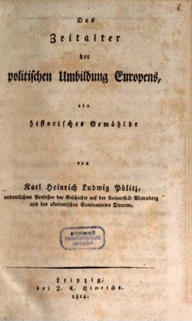 Das Zeitalter der politischen Umbildung Europens : ein historisches Gemählde