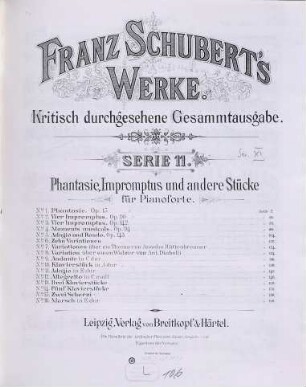 Franz Schuberts Werke. 11. Serie 11, Phantasie, Impromptus und andere Stücke für Pianoforte. - 1888. - 199 S.