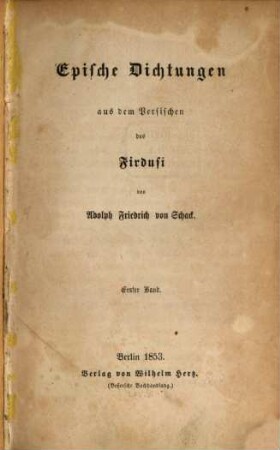 Epische Dichtungen : Aus dem Persischen des Firdusi von Adolph Friedrich von Schack, 1