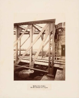 Halle-Sorau-Gubener Eisenbahn. Elbbrücke, Torgau: Teilansicht