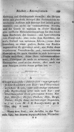 Geographisches statistisch-topographisches Lexikon vom Kur- und Oberrheinischen Kreis : oder vollständige alphabetische Beschreibung aller noch zum Kur- und Oberrheinischen Kreis gehörenden Städte, Klöster, Schlösser, Dörfer, Flecken, Höfe, Berge, Thäler , Flüsse, Seen, merkwürdiger Gegenden u. s. w. / von M. J. K. Bundschuh. - Ulm : [Stettin], 1805