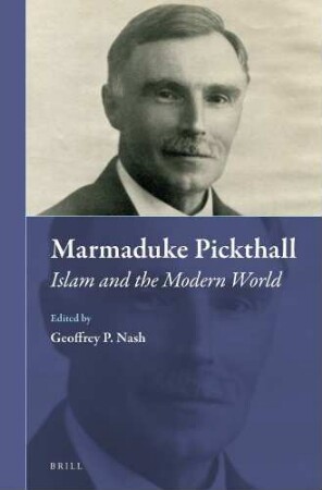 Marmaduke Pickthall : Islam and the modern world