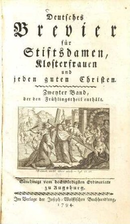Deutsches Brevier für Stiftsdamen, Klosterfrauen und jeden guten Christen, 2.. Frühlingstheil