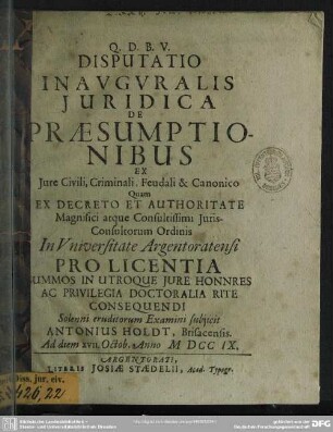 Disputatio Inauguralis Iuridica De Praesumptionibus Ex Iure Civili, Criminali, Feudali & Canonico