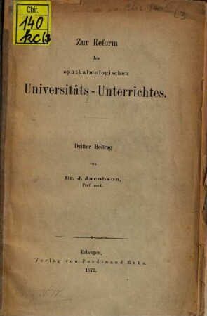 Zur Reform des ophthalmologischen Universitäts-Unterrichtes : ... Beitrag, 3