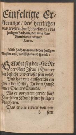 Einfeltige Erklerunge/ des herrlichen und trostreichen Lobgesangs/ des heiligen Zacharie/ den man das Benedictus nennet/ Luce I.