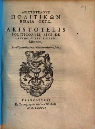 Aristotelus Politikōn Biblia oktō : = Aristotelis Politicorvm, Sive De Optimo Statv Reipvb., Libri octo