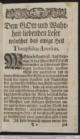 Dem Gott-und Wahrheit-liebenden Leser wünschet das ewige Heil Theophilus Amelius
