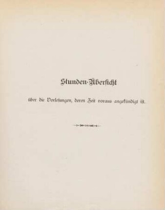 51-55, Stunden-Übersicht über die Vorlesungen, deren Zeit voraus angekündigt ist