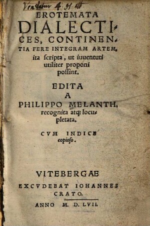 Erotemata Dialectices : continentia fere integram artem, ita scripta, ut iuventuti utiliter proponi possint