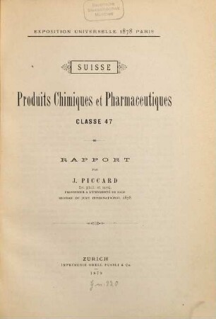 Produits Chimiques et Pharmaceutiques : Exposition Universelle 1878 Paris. Suisse. Rapport