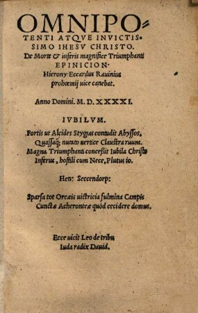 Omnipotenti atque invictissimo Ihesu Christo. De morte & inferis magnifice triumphanti epinicion ...