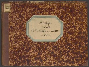 6 Vocal pieces - BSB Mus.ms. 4166 : [label on cover, by Schafhäutl's hand:] Mich. Haydn // Vesperae // Nr I et II et IV a 3 voce concertat // ed Organo