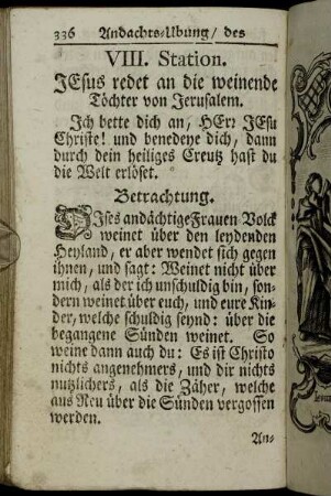 VIII. Station. Jesus redet an die weinende Töchter von Jerusalem. - XIV. Station. Der heilige Leichnam Jesu wird in das Grab geleget.