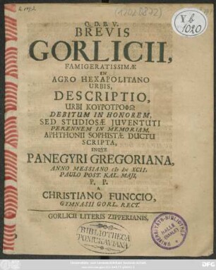 Brevis Gorlicii Famigeratissimae In Argo Hexapolitano Urbis, Descriptio ...