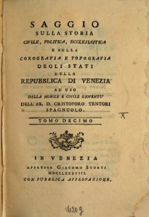 Saggio Sulla Storia Civile, Politica, Ecclesiastica E Sulla Corografia E Topografia Degli Stati Della Repubblica Di Venezia : Ad Uso Della Nobile E Civile Gioventù, 10