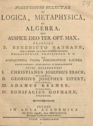 Positiones Selectae Ex Logica, Metaphysica Et Algebra ...